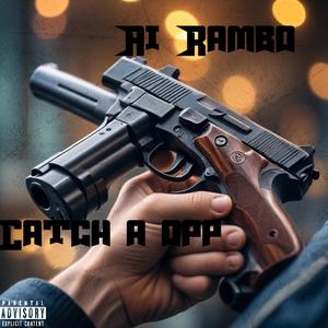 Catch a opp (Explicit)