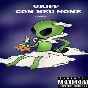 YSLorran - Griff Com Meu Nome (Explicit)