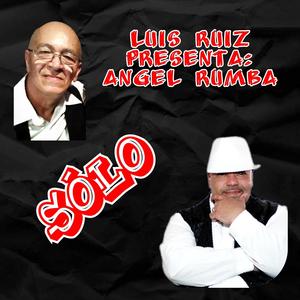 Sólo (feat Luis G Ruiz)