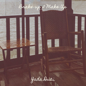 Brake up 2 Make Up (Explicit)