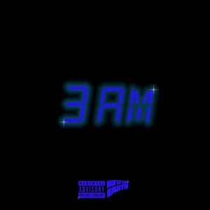 3 AM (Explicit)