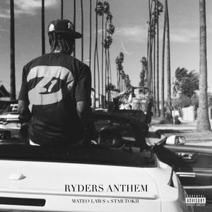 RIDERS ANTHEM (feat. Mateo LAW$ & Star Tokii) [Explicit]