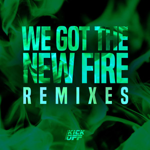 We Got The New Fire (Zkore Remix)