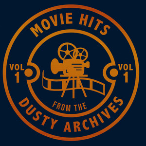 Movie Hits from the Dusty Archives, Vol. 1