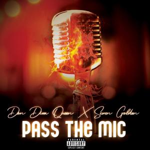 Pass The Mic (feat. Seven Golden) [Explicit]