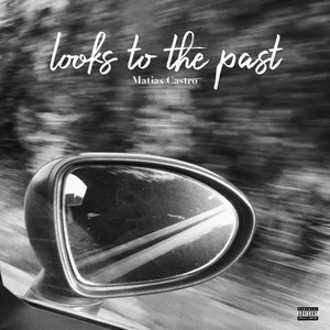 Looks to the Past (Explicit)