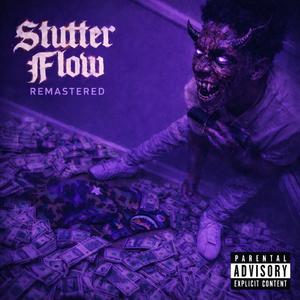 Stutter Flow Remastered (feat. Guapgreg) (Explicit)