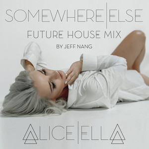 Somewhere Else (Future House Mix)