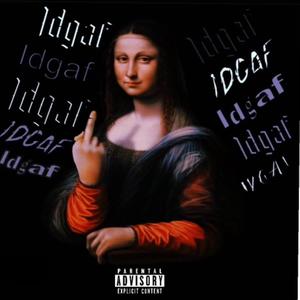 IDGAF (Explicit)