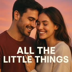 All the Little Things
