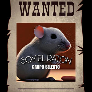 Soy El Ratón Grupo Selekto