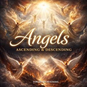 Throne Room Echoes - Angel Ascending And Descending
