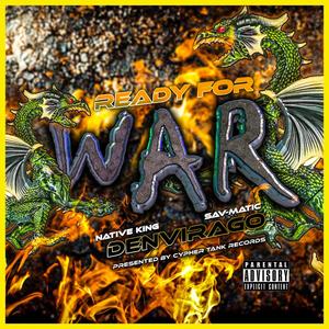 Ready For War (feat. Sav-Matic) (Explicit)