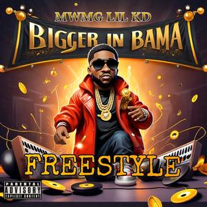 Bigger In Bama (Explicit)