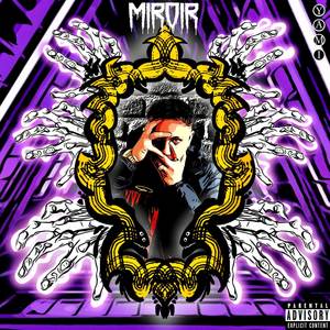 Miroir (Explicit)