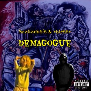 DEMAGOGUE (feat. +bless+) (Explicit)