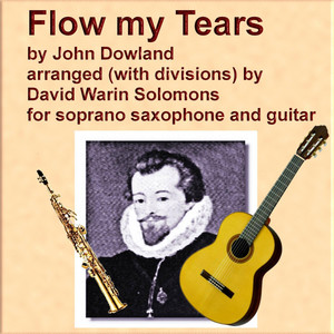 John Dowland - Flow my tears for soprano saxophone and guitar with divisions