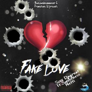 Fake love (feat. Sweetness Netti) [Explicit]