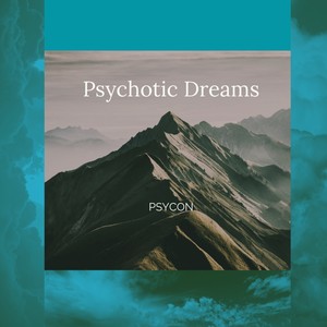 Psychotic Dreams