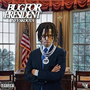 Bug For President (Explicit)