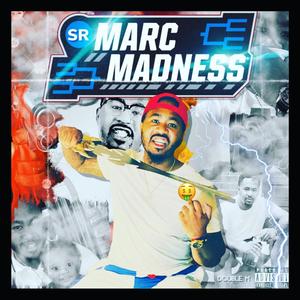 Marc Madness (Explicit)