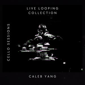 Cello Sessions (Live Looping Collection)