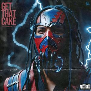 Get That Cake (Explicit)