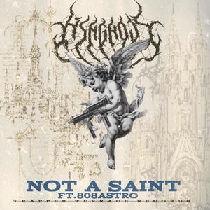 NOT A SAINT (feat. 808Astro) (Explicit)
