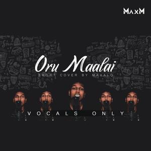 Oru Maalai (Acapella)