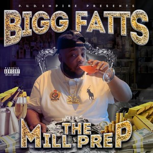 The Mill Prep (Explicit)