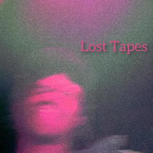 Lost Tapes (Explicit)