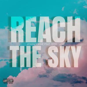 Reach the Sky (feat. Don Millz) [Explicit]