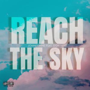 Reach the Sky (feat. Don Millz) (Explicit)