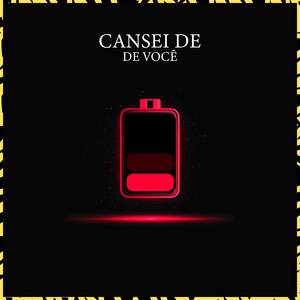 Cansei de Você (Explicit)