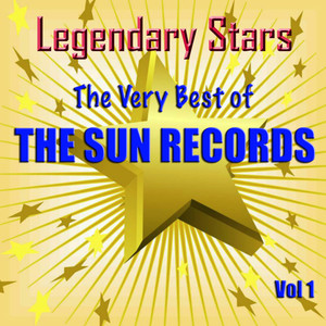 Legendary Stars - The Very Best Of The Sun Records Vol. 1