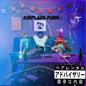 Airplane Mode 2 (Explicit)