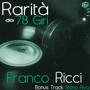 Rarità da 78 Giri: Franco Ricci