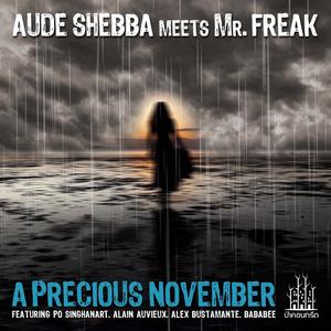 A Precious November (feat. Aude Shebba, Po Singhanart, Alain Auvieux, Alex Bustamante & BaBaBee)