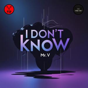 I don't know