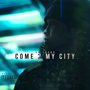 Come 2 My City (Explicit)