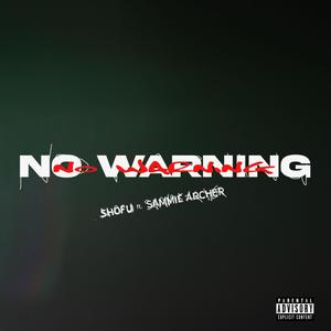 No Warning (feat. Sammie Archer) [Explicit]