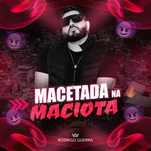 Macetada Na Maciota (Explicit)