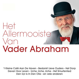 Het Allermooiste Van Vader Abraham