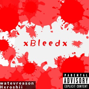 xBleedx (Explicit)