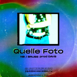 Quelle Foto(feat. Bruss) (Explicit)