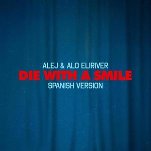 Die With A Smile (en español)