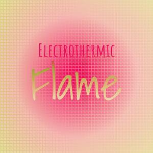 Electrothermic Flame