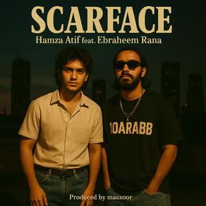 Scarface (feat. Ebraheem Rana & masxoor) (Explicit)