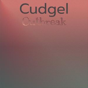 Cudgel Outbreak