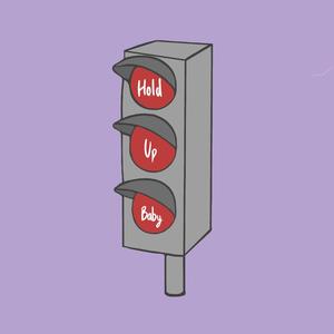 hold up baby (Clean)